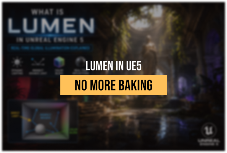 What Is Lumen in Unreal Engine 5: Real-Time Global Illumination Explained