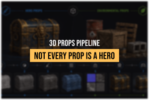 3D Props Production Pipeline for AAA Games: Hero vs Environmental Props