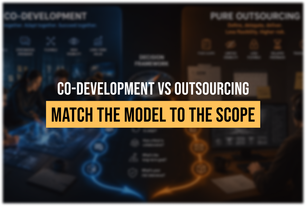 Co-Development vs Pure Outsourcing: Decision Framework